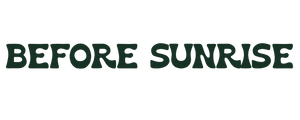 BEFORE SUNRISE CO